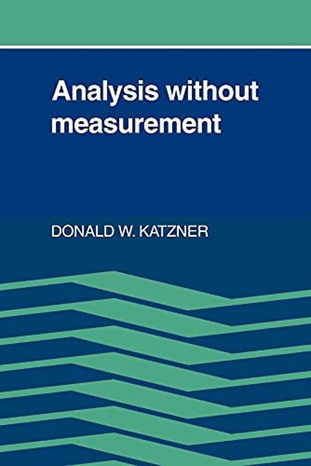 Analysis Without Measurement