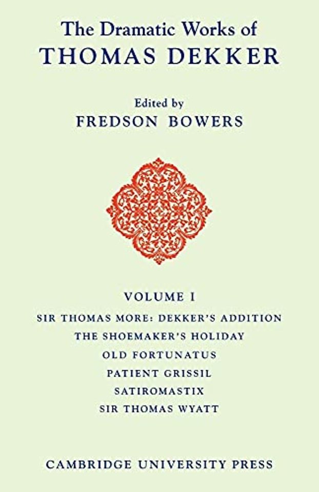 The Dramatic Works of Thomas Dekker