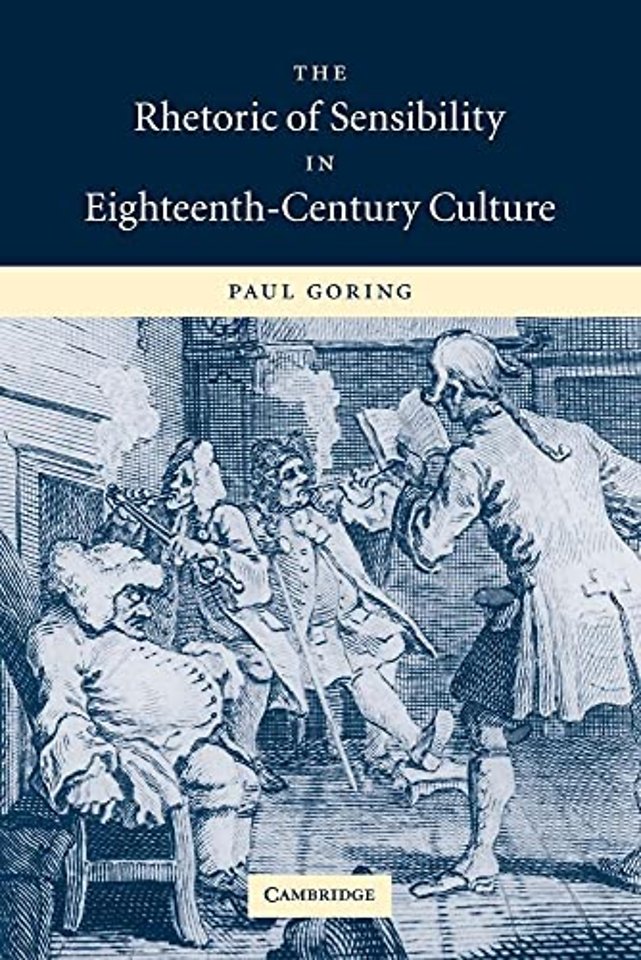 The Rhetoric of Sensibility in Eighteenth-Century Culture