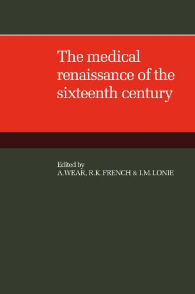The Medical Renaissance of the Sixteenth Century