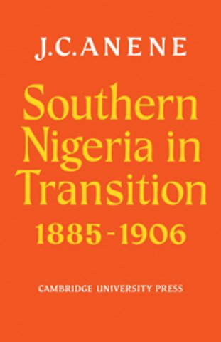 Southern Nigeria in Transition 1885–1906