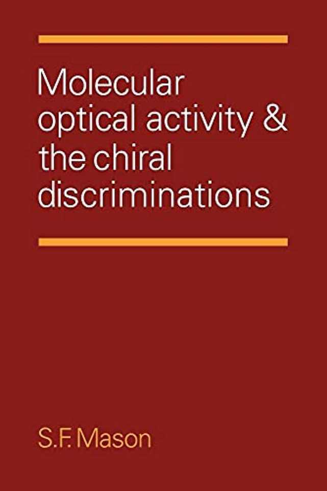 Molecular Optical Activity and the Chiral Discriminations