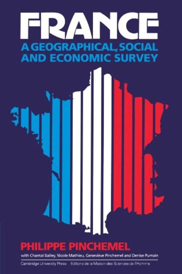 France: A Geographical, Social and Economic Survey