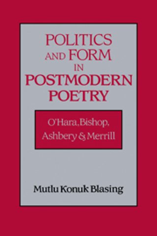 Politics and Form in Postmodern Poetry