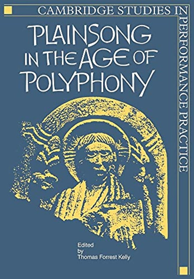 Plainsong in the Age of Polyphony