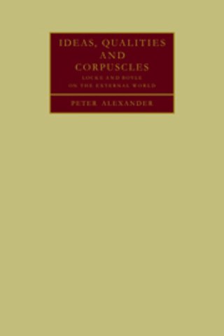 Ideas, Qualities and Corpuscles