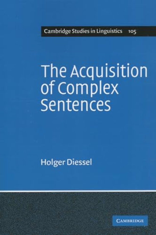 The Acquisition of Complex Sentences