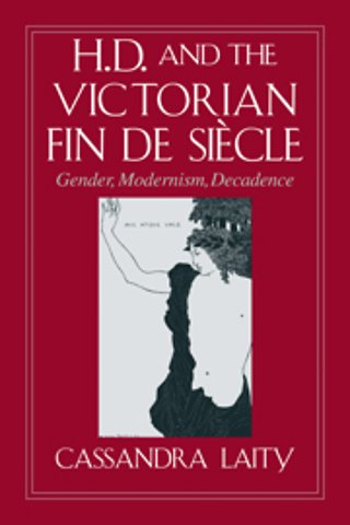 H. D. and the Victorian Fin de Siècle