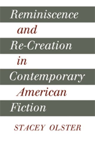 Reminiscence and Re-creation in Contemporary American Fiction