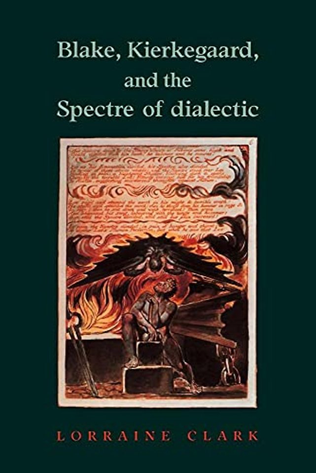 Blake, Kierkegaard, and the Spectre of Dialectic
