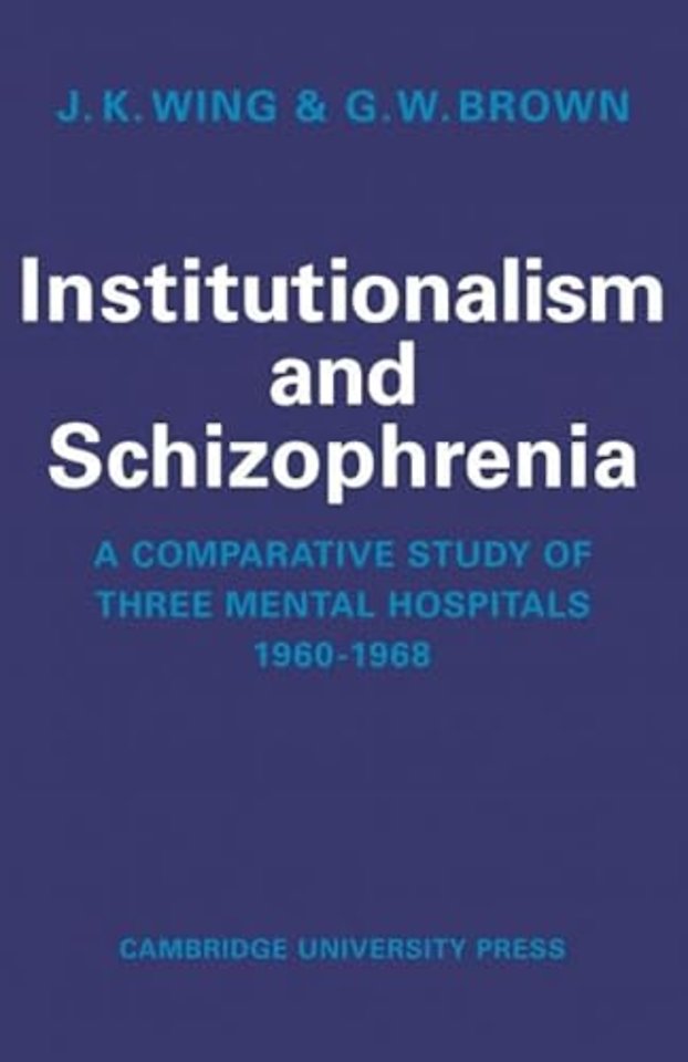 Institutionalism and Schizophrenia