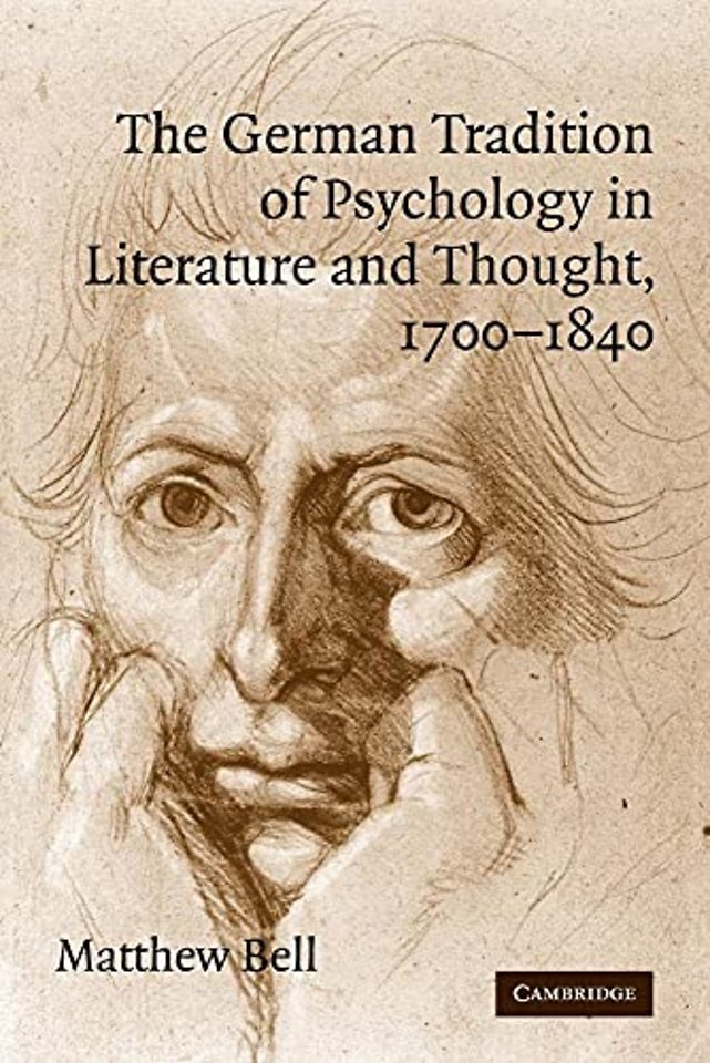 The German Tradition of Psychology in Literature and Thought, 1700–1840