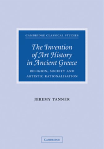 The Invention of Art History in Ancient Greece