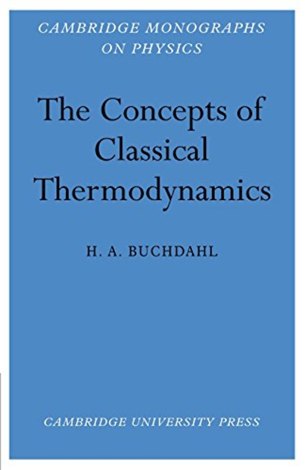 The Concepts of Classical Thermodynamics