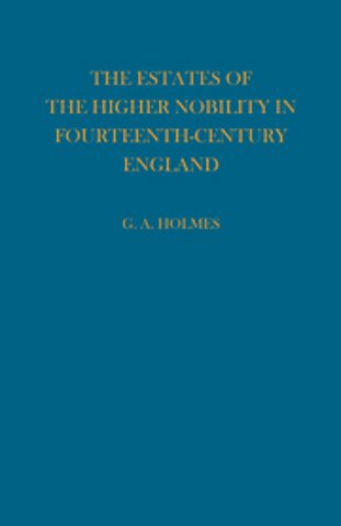 Estates of the Higher Nobility in Fourteenth Century England