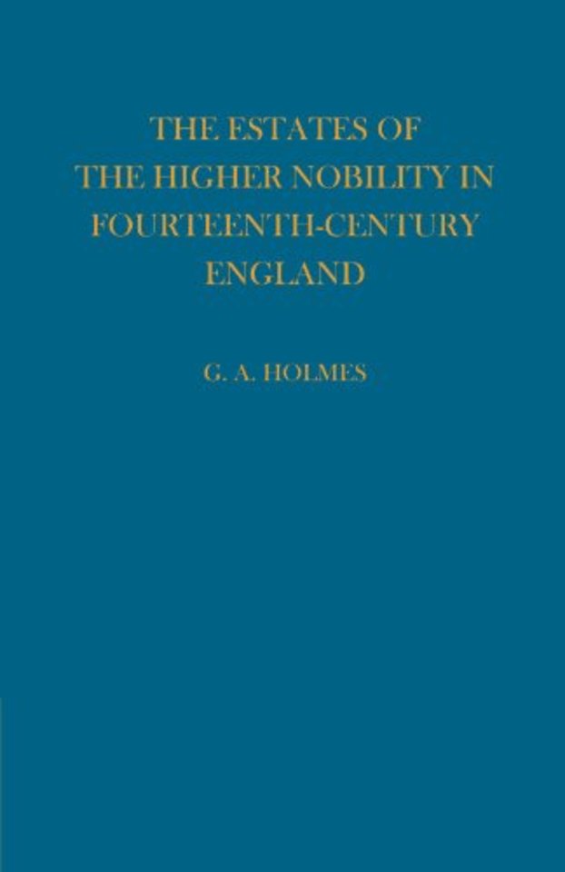 Estates of the Higher Nobility in Fourteenth Century England