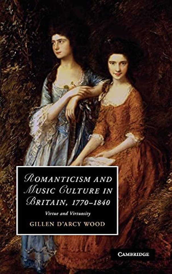 Romanticism and Music Culture in Britain, 1770–1840