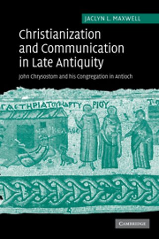 Christianization and Communication in Late Antiquity