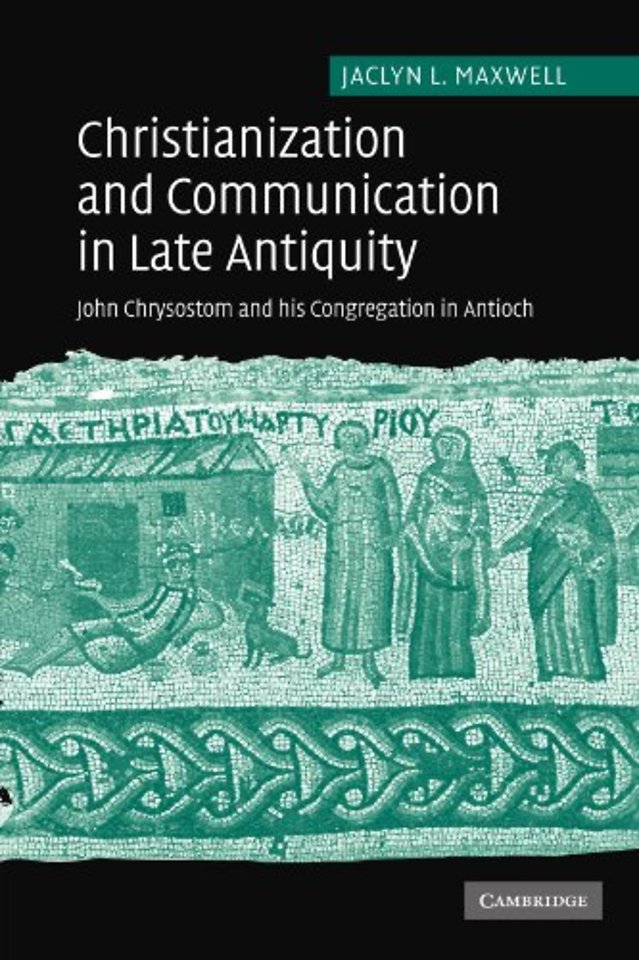 Christianization and Communication in Late Antiquity