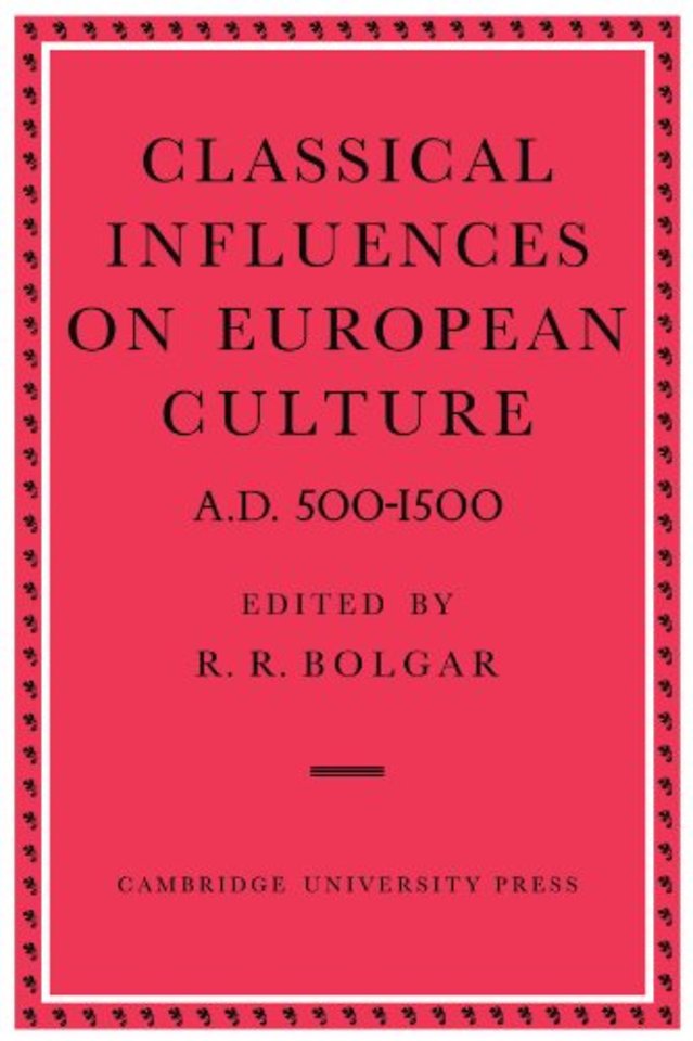 Classical Influences on European Culture A.D. 500–1500