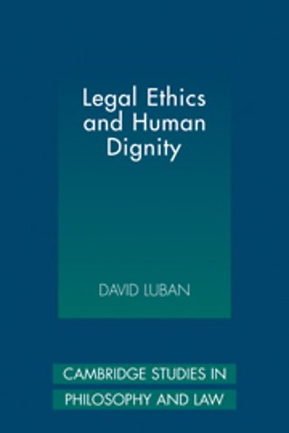 Legal Ethics and Human Dignity
