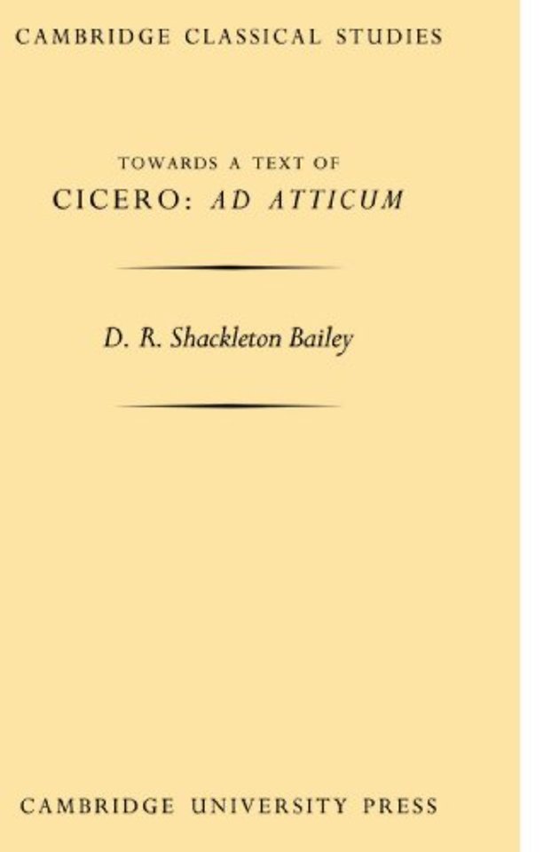 Towards a Text of Cicero 'Ad Atticum'