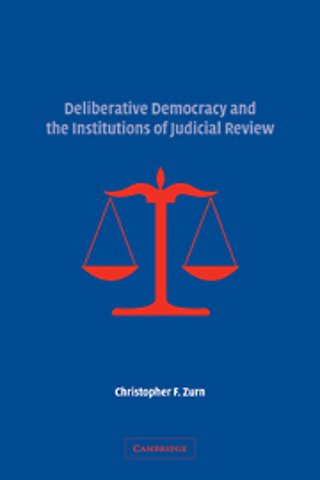 Deliberative Democracy and the Institutions of Judicial Review