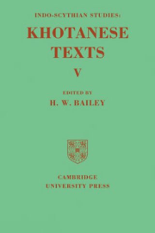 Indo-Scythian Studies: Being Khotanese Texts Volume V: Volume 5