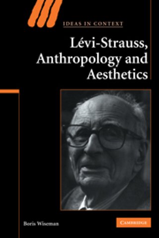 Levi-Strauss, Anthropology, and Aesthetics