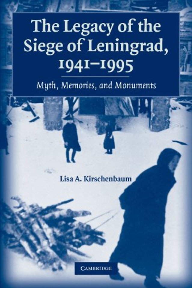 The Legacy of the Siege of Leningrad, 1941–1995