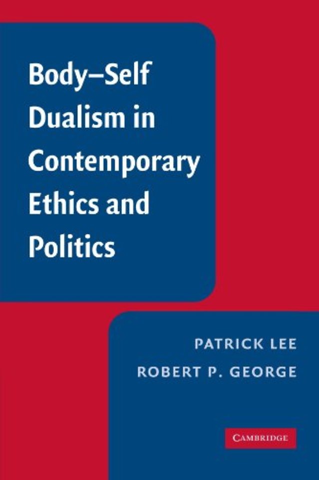 Body-Self Dualism in Contemporary Ethics and Politics