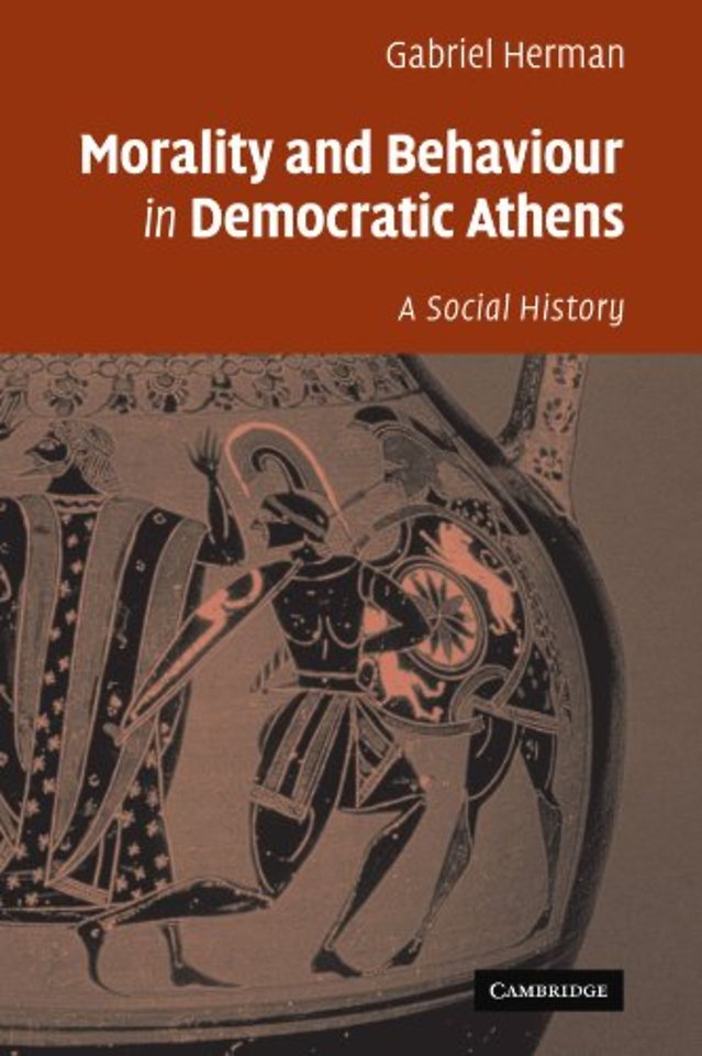 Morality and Behaviour in Democratic Athens