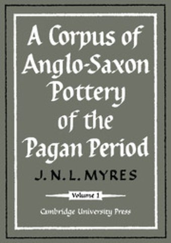 A Corpus of Anglo-Saxon Pottery of the Pagan Period 2 Part Paperback Set