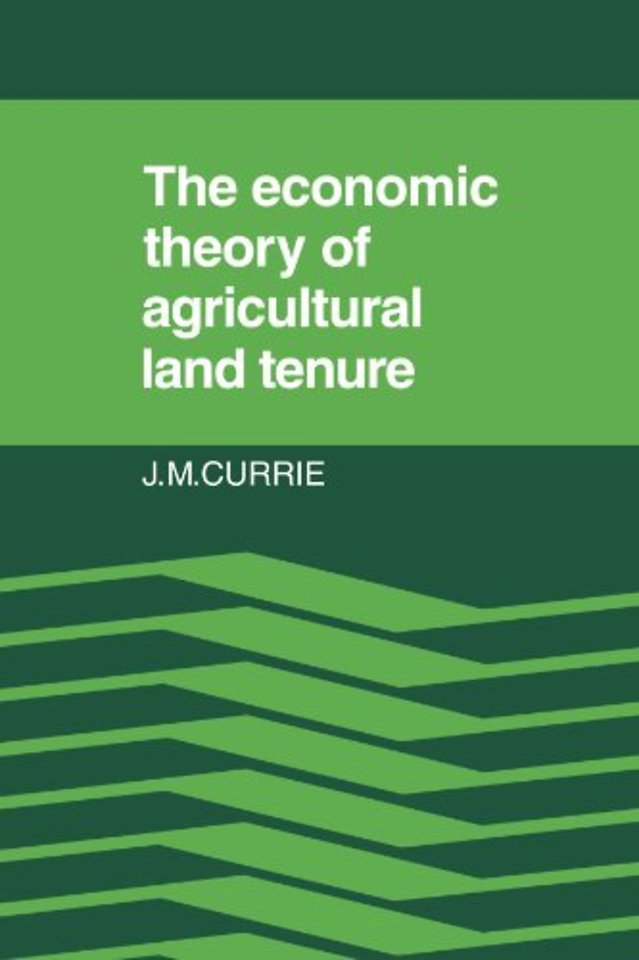 The Economic Theory of Agricultural Land Tenure