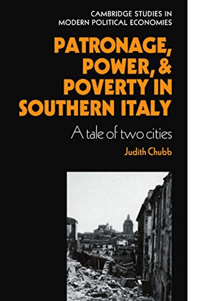 Patronage, Power and Poverty in Southern Italy