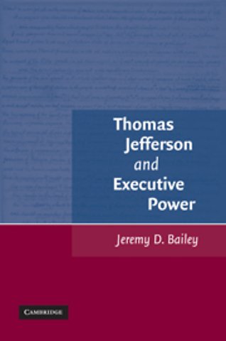 Thomas Jefferson and Executive Power