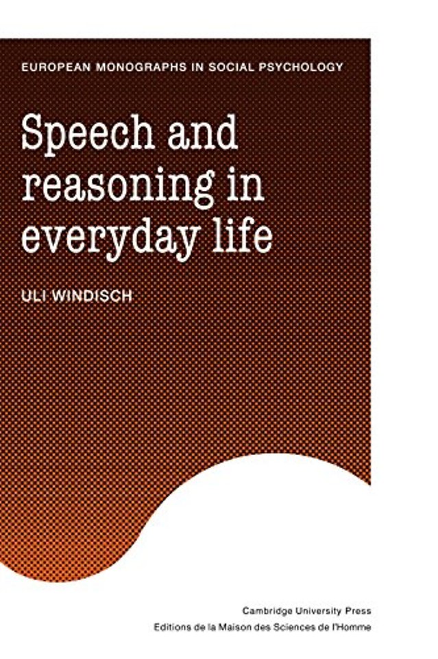 Speech and Reasoning in Everyday Life