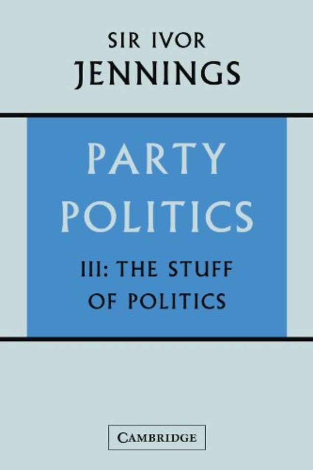 Party Politics: Volume 3, The Stuff of Politics