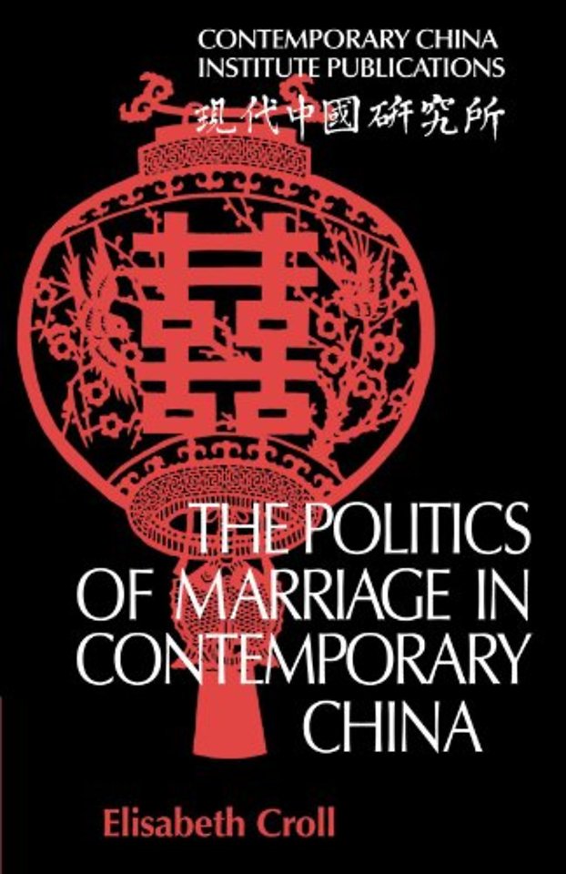 The Politics of Marriage in Contemporary China