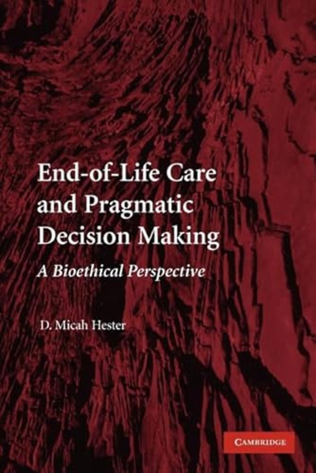 End-of-Life Care and Pragmatic Decision Making