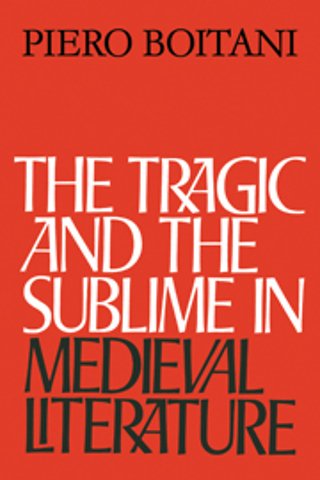 The Tragic and the Sublime in Medieval Literature