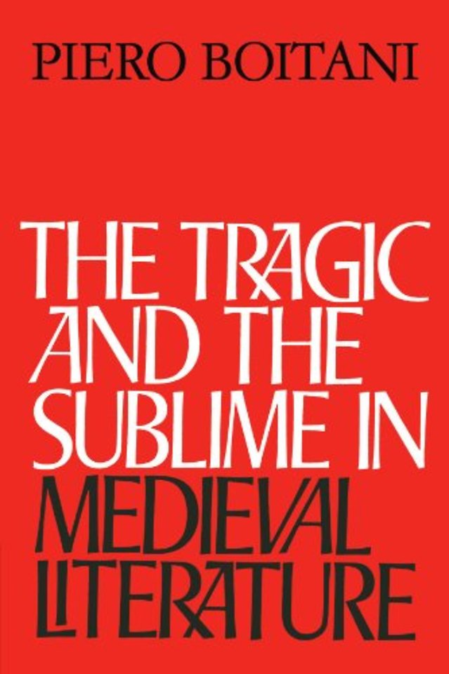 The Tragic and the Sublime in Medieval Literature