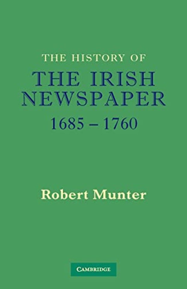The History of the Irish Newspaper 1685–1760
