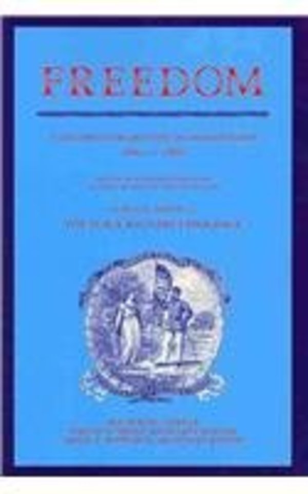 Freedom: A Documentary History of Emancipation, 1861–1867 2 Volume Paperback Set: Volume 1, The Black Military Experience