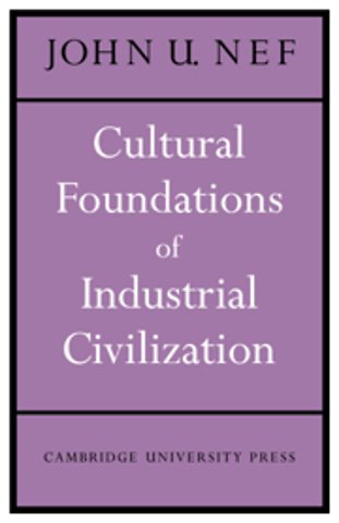 Cultural Foundations of Industrial Civilization