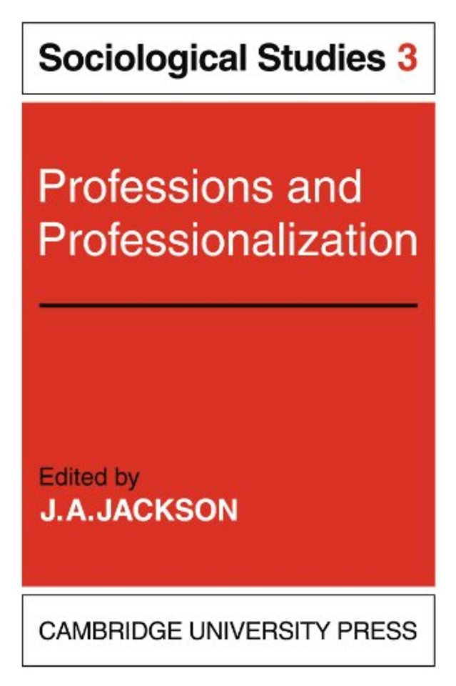 Professions and Professionalization: Volume 3, Sociological Studies