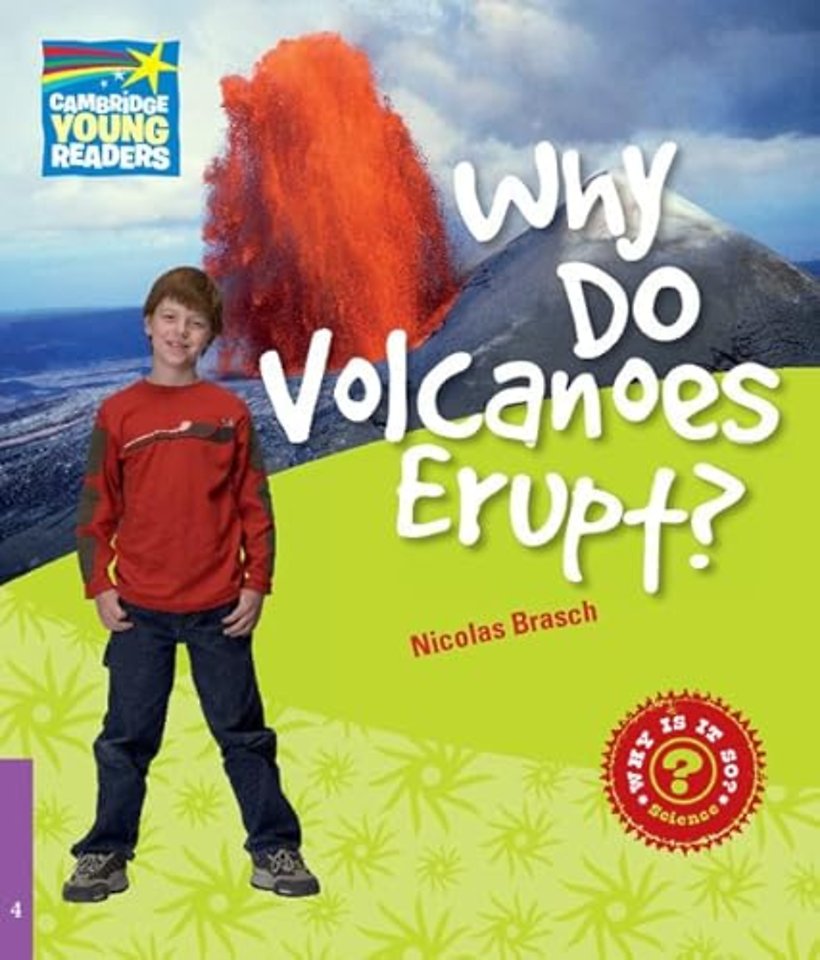 Why Do Volcanoes Erupt? Level 4 Factbook