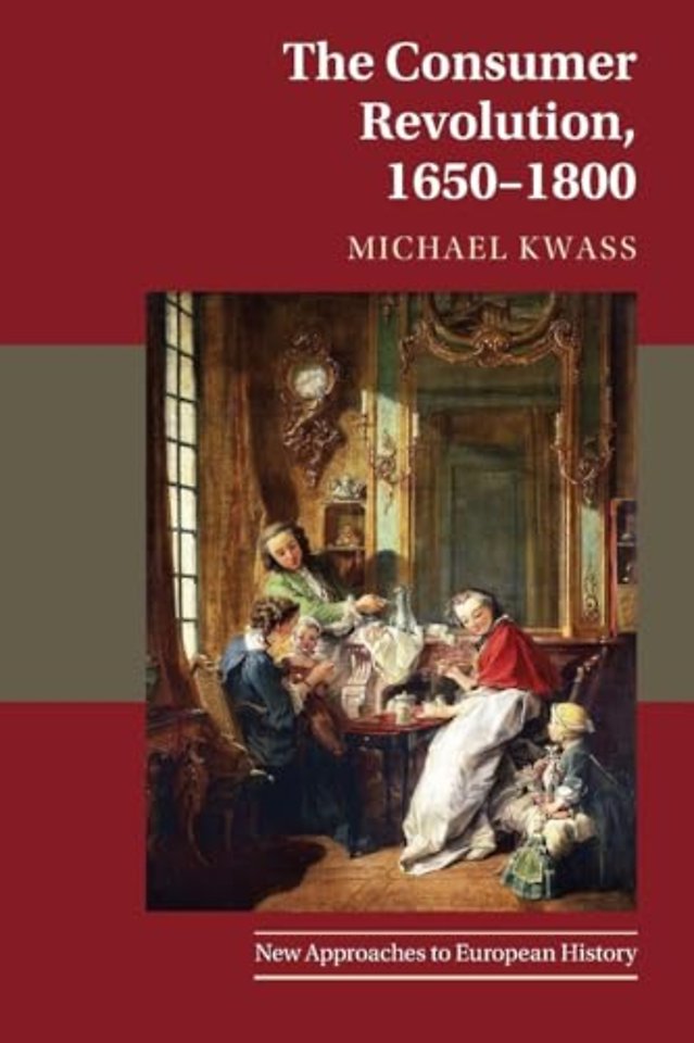 The Consumer Revolution, 1650–1800