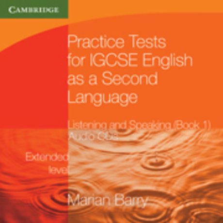 Practice Tests for IGCSE English as a Second Language: Listening and Speaking, Extended Level Audio CDs (2) (accompanies BK 1)