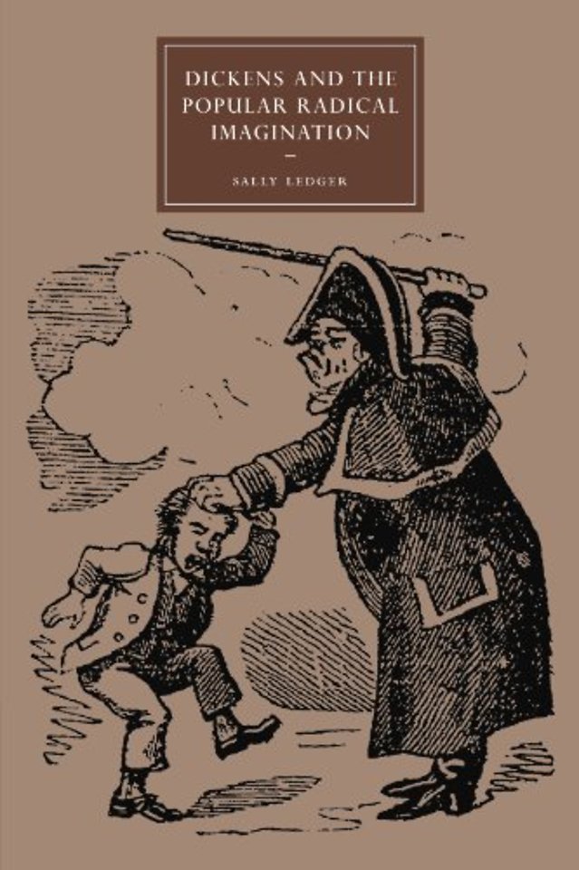 Dickens and the Popular Radical Imagination